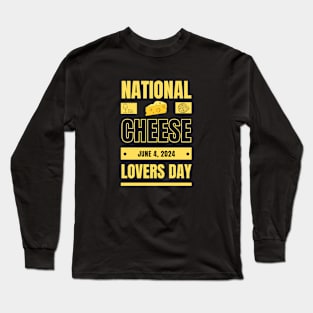 National Cheese Lovers Day! Long Sleeve T-Shirt